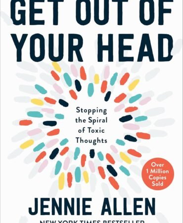Get Out of Your Head: Stopping the Spiral of Toxic Thoughts