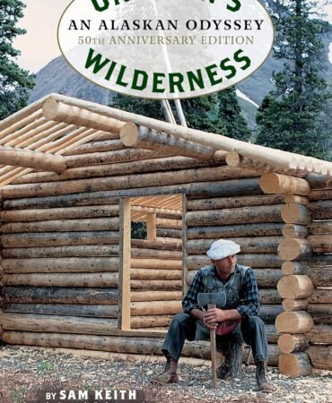 One Man's Wilderness, 50th Anniversary Edition: An Alaskan Odyssey