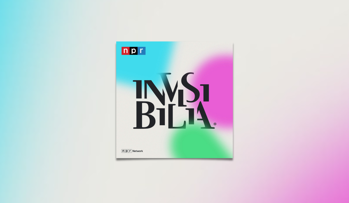 The 11 Best Episodes of Invisibilia